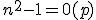 n^2-1 = 0 (p) 